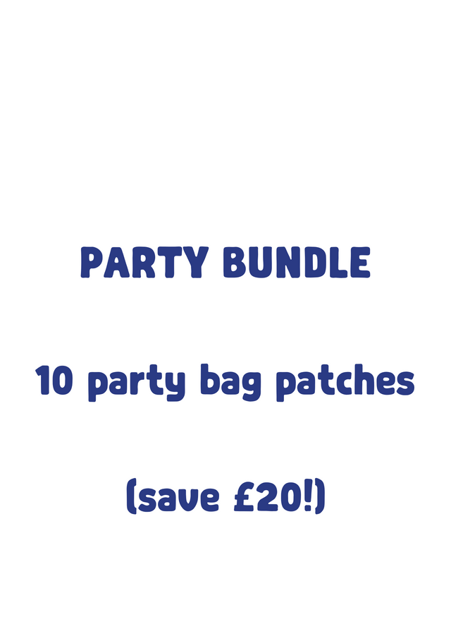 Party Bundle: 10 patches in party bag, save £20