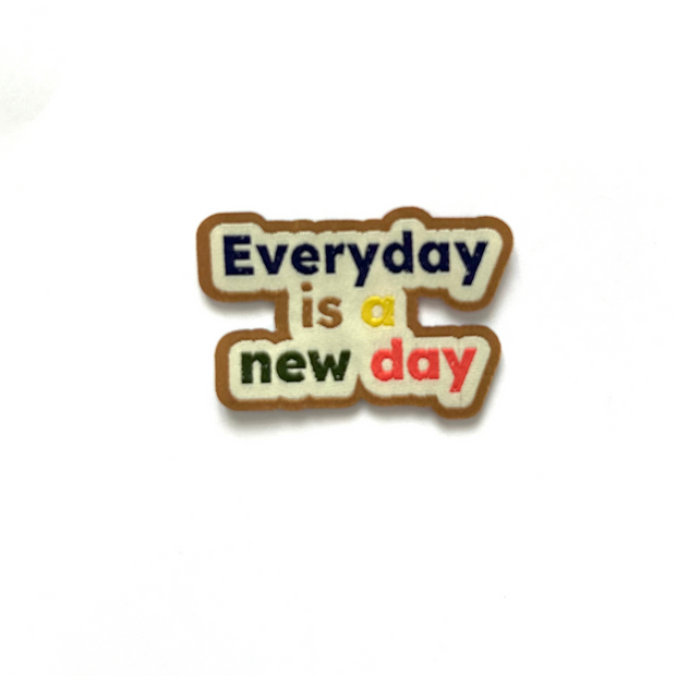 Everyday is a New Day Patch